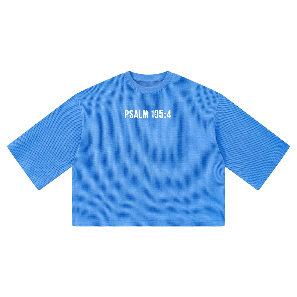 PGF WAFFLE KNIT BOXY TEE / PSALM 105:4 - SEARCH FOR THE LORD AND HIS STRENGTH; CONTINUALLY SEEK HIM.